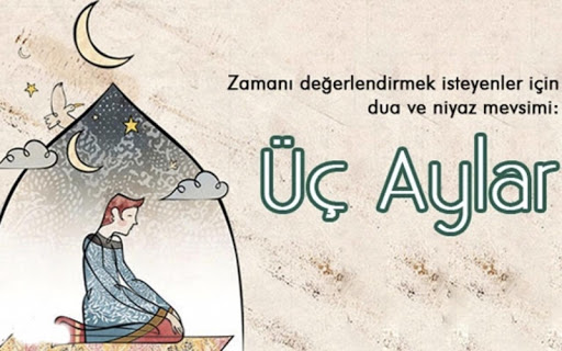 KUTLU ZAMAN DİLİMİ ÜÇ AYLAR